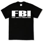 FBI Free Bullet Insertion T-shirt