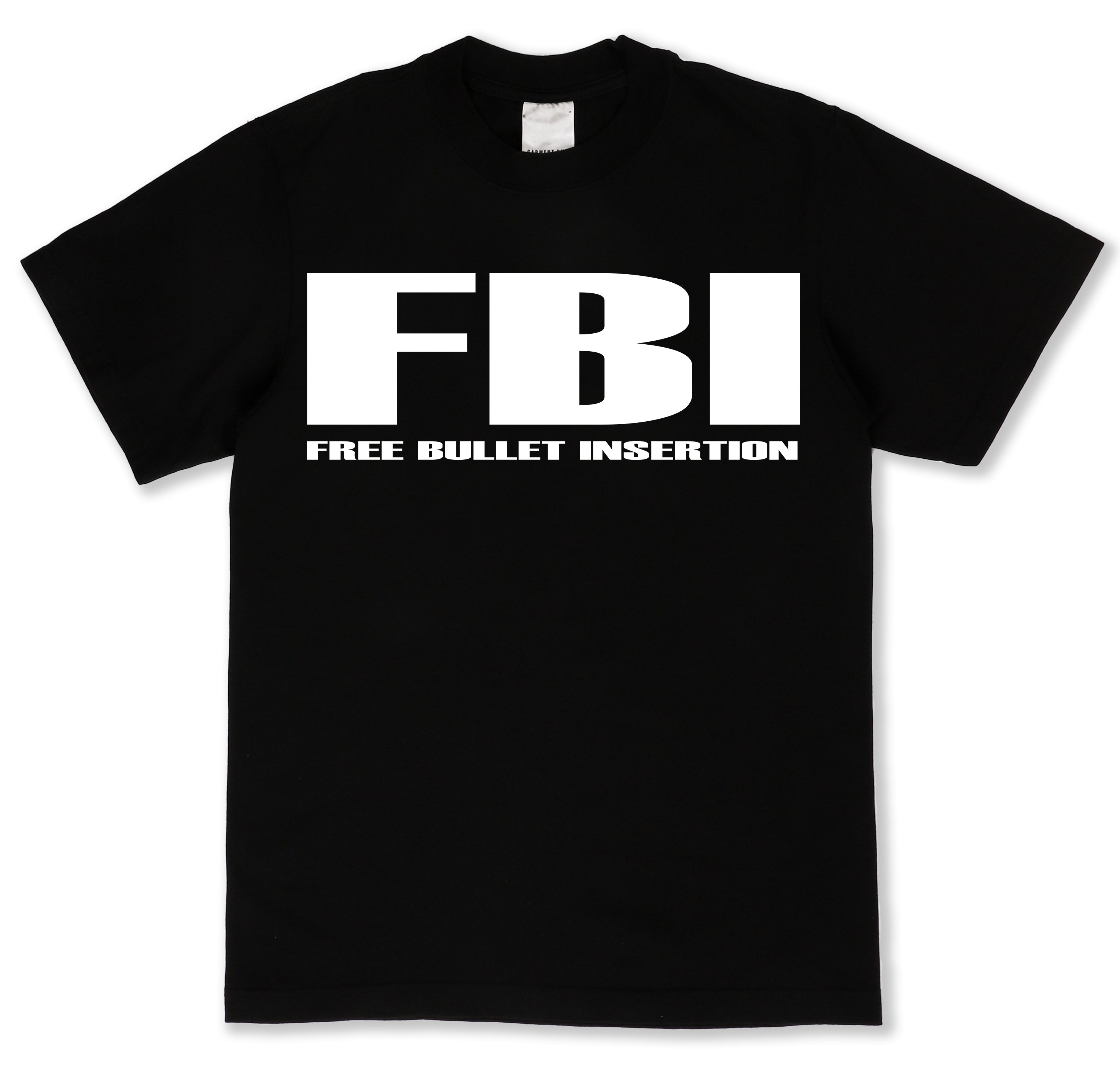 FBI Free Bullet Insertion T-shirt